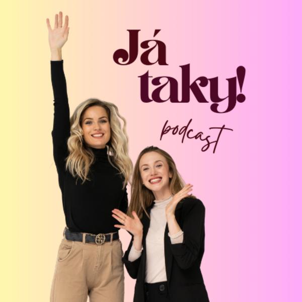 Já taky! | Podcast 🎙️ pro mámy, ženy, rodiče